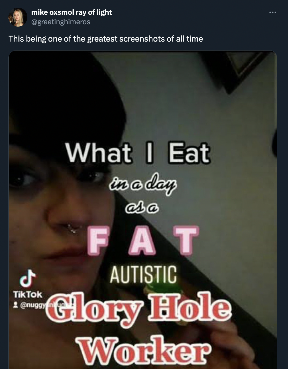 screenshot - mike oxsmol ray of light This being one of the greatest screenshots of all time Tik Tok What I Eat in a day asa Fat Autistic Glory Hole Worker